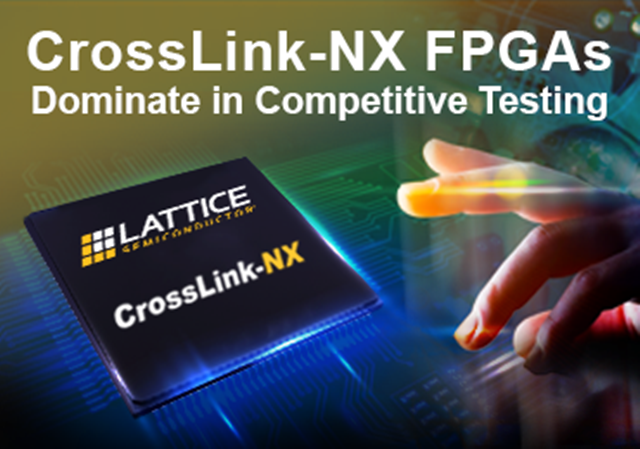 FPGA供應商，專業(yè)銷售Lattice CrossLink-NX - 用于嵌入式視覺處理的FPGA